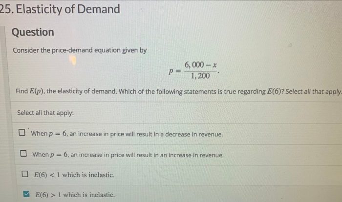 Consider the statements regarding elasticity