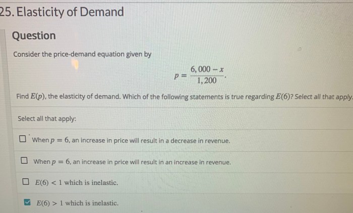 Consider the statements regarding elasticity